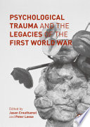 Psychological trauma and the legacies of the First World War /