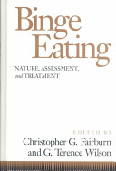 Binge eating : nature, assessment, and treatment /