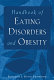 Handbook of eating disorders and obesity /