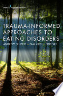 Trauma-informed approaches to eating disorders /