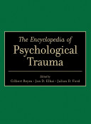 The encyclopedia of psychological trauma /