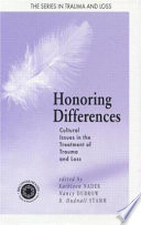 Honoring differences : cultural issues in the treatment of trauma and loss /