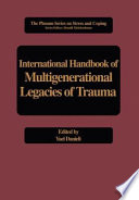 International handbook of multigenerational legacies of trauma /