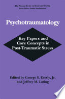 Psychotraumatology : key papers and core concepts in post-traumatic stress /