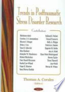 Trends in posttraumatic stress disorder research /