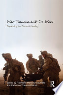 War trauma and its wake : expanding the circle of healing /