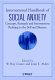 International handbook of social anxiety : concepts, research, and interventions relating to the self and shyness /