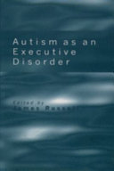 Autism as an executive disorder /