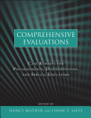 Comprehensive evaluations : case reports for psychologists, diagnosticians, and special educators /