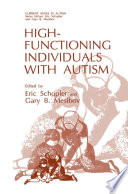 High-functioning individuals with autism /