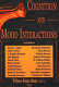 Cognition and mood interactions /