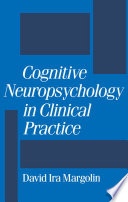 Cognitive neuropsychology in clinical practice /