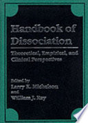 Handbook of dissociation : theoretical, empirical, and clinical perspectives /