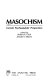 Masochism : current psychoanalytic perspectives /