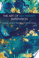 The art of sex therapy supervision /