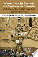 Intersectionality, sexuality, and psychological therapies : working with lesbian, gay, and bisexual diversity /