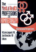 Mental health professions and homosexuality : international perspectives /