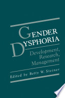 Gender dysphoria : development, research, management /