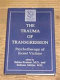 The Trauma of transgression : psychotherapy of incest victims /