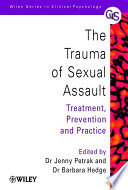 The trauma of sexual assault : treatment, prevention, and practice /