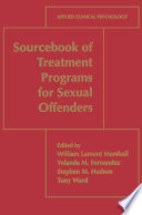 Sourcebook of treatment programs for sexual offenders /
