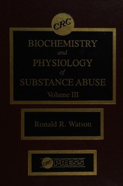 Biochemistry and physiology of substance abuse /