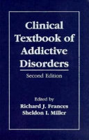 Clinical textbook of addictive disorders /