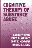 Cognitive therapy of substance abuse /