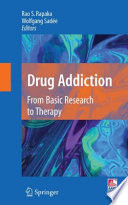 Drug addiction : from basic research to therapy /