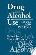 Drug and alcohol use : issues and factors /