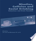 Nicotine, caffeine and social drinking : behaviour and brain function /