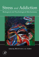 Stress and addiction : biological and psychological mechanisms /