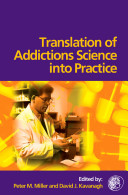 Translation of addictions science into practice /