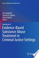 Handbook of evidence-based substance abuse treatment in criminal justice settings /