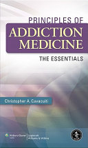 Principles of addiction medicine : the essentials /