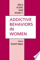 Addictive behaviors in women /