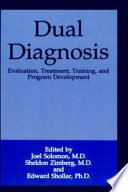 Dual diagnosis : evaluation, treatment, training, and program development /