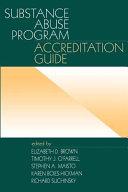 Substance abuse program accreditation guide /