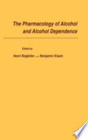 The pharmacology of alcohol and alcohol dependence /