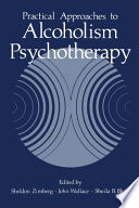 Practical approaches to alcoholism psychotherapy /