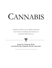 Cannabis : a medical dictionary, bibliography and annotated research guide to internet references /
