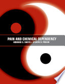 Pain and chemical dependency /