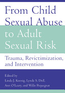 From child sexual abuse to adult sexual risk : trauma, revictimization, and intervention /