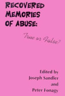 Recovered memories of abuse : true or false? /