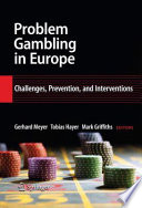 Problem gambling in Europe : extent and preventive efforts /