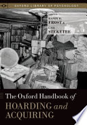 The Oxford handbook of hoarding and acquiring /