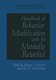 Handbook of behavior modification with the mentally retarded /