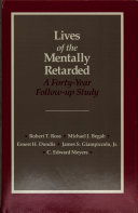 Lives of the mentally retarded : a forty-year follow-up study /