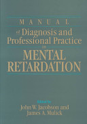 Manual of diagnosis and professional practice in mental retardation /