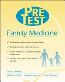 Family medicine : PreTest self-assessment and review /